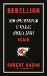 Robert Kagan, Kagan Robert - Rebellion