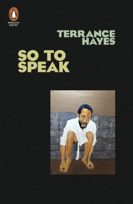 Terrance Hayes - So to Speak
