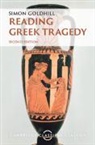 Simon Goldhill, Simon (University of Cambridge) Goldhill, Goldhill Simon, Goldhill Simon Goldhill - Reading Greek Tragedy