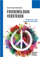 Hanne-Margret Birckenbach - Friedenslogik verstehen