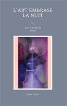 Parme Ceriset - L'Art embrase la Nuit
