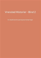 Jens Otto Madsen - Vrensted Historier - Bind 2