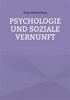 Hugo Münsterberg - Psychologie und soziale Vernunft