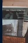 Thomas Clarkson - An Essay On The Slavery
