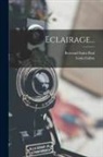 Louis Galine, Bertrand Saint-Paul - Eclairage