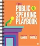 Michael W Gamble, Michael W W Gamble, Michael W. Gamble, Teri Kwal Gamble, Teri Kwal Kwal Gamble, Teri Kwal/ Gamble Gamble - The Public Speaking Playbook