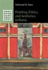 Nathaniel B Jones, Nathaniel B. Jones, Nathaniel B. (Washington University Jones - Painting, Ethics, and Aesthetics in Rome