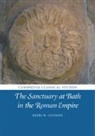 Eleri H Cousins, Eleri H. Cousins, Eleri H. (Lancaster University) Cousins - Sanctuary At Bath in the Roman Empire