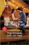 Stacey Kennedy, Cat Schield, Cat/ Kennedy Schield - Breaking the Rancher's Rules & the Trouble With an Heir
