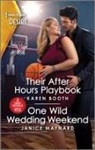 Karen Booth, Karen/ Maynard Booth, Janice Maynard - Their After Hours Playbook & One Wild Wedding Weekend