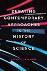 Lukas M Verburgt, Lukas M. Verburgt - Debating Contemporary Approaches to the History of Science