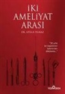 Mahmut Atilla Yilmaz, Atilla Yilmaz - Iki Ameliyat Arasi