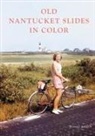 Robert Jordan - Old Nantucket Slides in Color