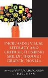 Rebecca Dehart Maldonado, Jason Dehart, Rebecca Maldonado - Increasing Visual Literacy and Critical Thinking Skills Through