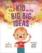 Britney Winn Lee, Jacob Souva - Kid With Big, Big Ideas