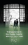Julie Doughty, Paul Magrath, Lucy Reed, Lucy Reed KC - Transparency in the Family Courts: Publicity and Privacy in Practice
