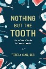 Teresa Yang - Nothing But the Tooth