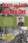 Joseph P Olexa, Joseph P. Olexa, James R Smither, James R. Smither - Death and Life in the Big Red One