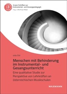 Julia Eibl - Menschen mit Behinderung im Instrumental- und Gesangsunterricht