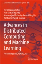 Asis Kumar Tripathy, Kuan-Ching Li, Manoranjan Mohanty, Manoranjan Mohanty et al, Ajit Kumar Nayak, Jyoti Prakash Sahoo... - Advances in Distributed Computing and Machine Learning
