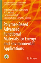 S K Nataraj, S. K. Nataraj, Chetankumar Patel, Chetankumar Patel et al, Sachhidananda Shivanna, Nithin Kundachira Subramani - Polymer-Based Advanced Functional Materials for Energy and Environmental Applications