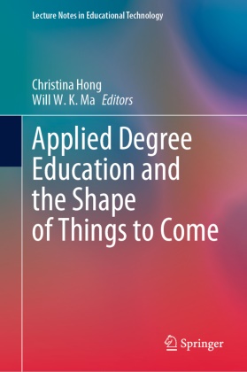 Christina Hong, Will W. K. Ma,  W K Ma - Applied Degree Education and the Shape of Things to Come