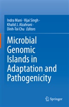 Khalid J. Alzahrani, Dinh-Toi Chu, Khalid J Alzahrani et al, Indra Mani, Vijai Singh - Microbial Genomic Islands in Adaptation and Pathogenicity