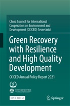 CCICED, China Council for International Cooperation on Env, China Council for International Cooperation on Environment and Development (CCICED) Secretariat - Green Recovery with Resilience and High Quality Development