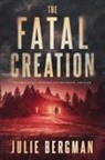 Julie Bergman - The Fatal Creation