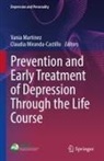 Vania Martínez, Miranda-Castillo, Claudia Miranda-Castillo - Prevention and Early Treatment of Depression Through the Life Course