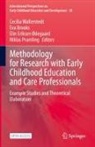 Eva Brooks, Elin Eriksen Ødegaard, Elin Eriksen Ødegaard et al, Niklas Pramling, Cecilia Wallerstedt - Methodology for Research with Early Childhood Education and Care Professionals