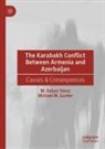 Michael M Gunter, Michael M. Gunter, M Hakan Yavuz, M. Hakan Yavuz - The Karabakh Conflict Between Armenia and Azerbaijan