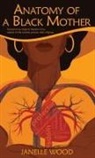Virginia Walden Ford, Janelle Wood - Anatomy of a Black Mother