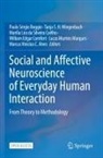 Marcus Vinicius C. Alves, Paulo Sérgio Boggio, William Edgar Comfort, Marília Lira da Silveira Coêlho, Lira da Silveira Coêlho et a, Lucas Murrins Marques... - Social and Affective Neuroscience of Everyday Human Interaction