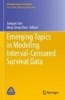 Chen, Ding-Geng Chen, Jianguo Sun - Emerging Topics in Modeling Interval-Censored Survival Data