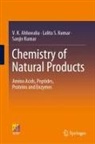 V K Ahluwalia, V. K. Ahluwalia, V.K. Ahluwalia, Lalita S Kumar, Lalita S. Kumar, Sanjiv Kumar - Chemistry of Natural Products