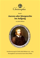 Jakob Böhme, Karin Herta Weber, Karin Herta Weber - Aurora oder Morgenröte im Aufgang
