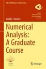 David E Stewart, David E. Stewart - Numerical Analysis: A Graduate Course
