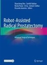 Riccardo Autorino, Di Gu, Senthil Nathan, Nicola Pavan, Nicola Pavan et al, Shancheng Ren... - Robot-Assisted Radical Prostatectomy