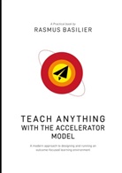 Rasmus Basilier - Teach anything with the accelerator model
