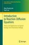 King-Yeung Lam, Yuan Lou - Introduction to Reaction-Diffusion Equations