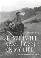 Nico Hemmelskamp - Der Jakobsweg - See you in the next Level on my Life