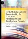 Gbadebo O A Odularu, Gbadebo O. A. Odularu - Strengthening Systems Accountability for Enterprise Performance and Development Planning