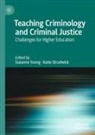 Strudwick, Katie Strudwick, Suzanne Young - Teaching Criminology and Criminal Justice