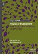Jurgen Grotz, Ruth Leonard - Volunteer Involvement An Introduction to Theory and Practice
