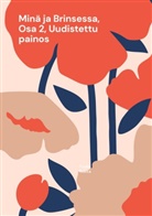 Tuula Rokka - Minä ja Brinsessa, Osa 2, Uudistettu painos