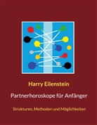 Harry Eilenstein - Partnerhoroskope für Anfänger