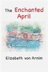 Elizabeth von Arnim - The Enchanted April
