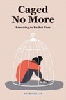 Rose Hogans - Caged No More