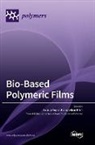 Jong Whan Rhim, Swarup Roy - Bio-Based Polymeric Films